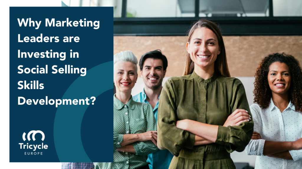 Why Marketing Leaders are Investing in Social Selling Skills Development?