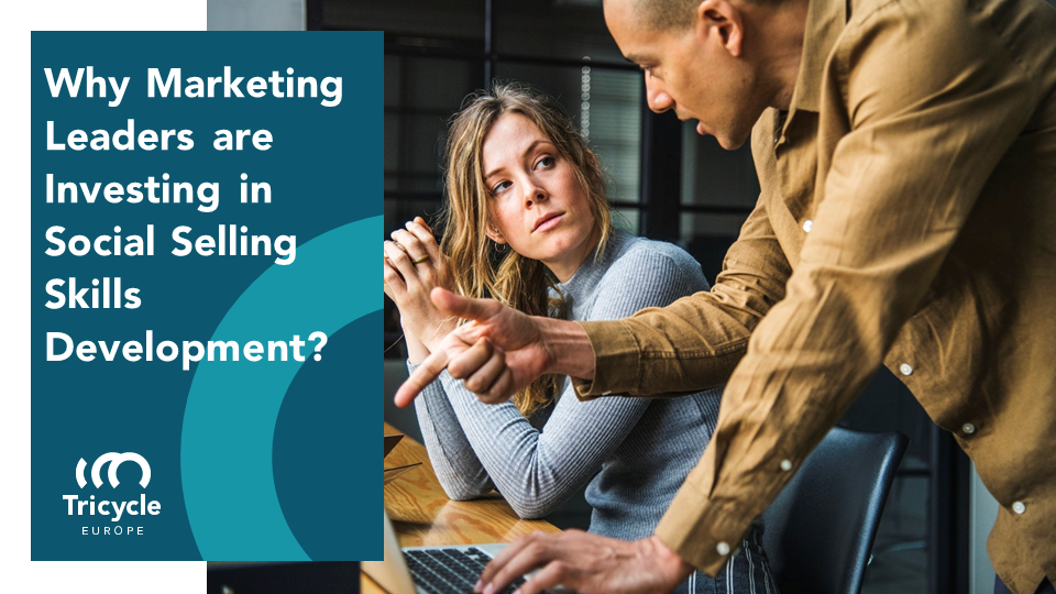Why Marketing Leaders Are Investing In Social Selling Skills Development?