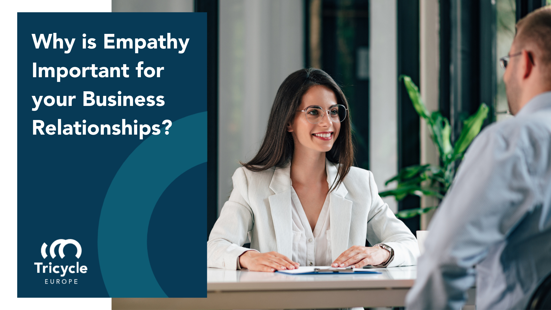 Why is Empathy Important for your Business Relationships?
