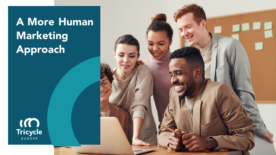 A More Human Marketing Approach